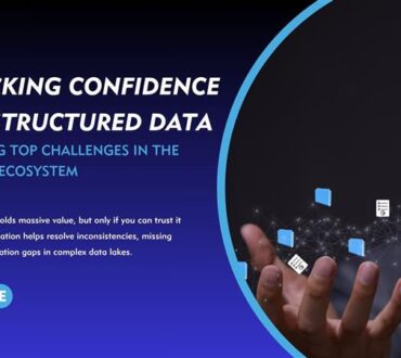 Unlocking Confidence in Unstructured Data: Addressing Top Challenges in the Data Lake Ecosystem 