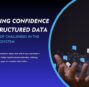 Unlocking Confidence in Unstructured Data: Addressing Top Challenges in the Data Lake Ecosystem