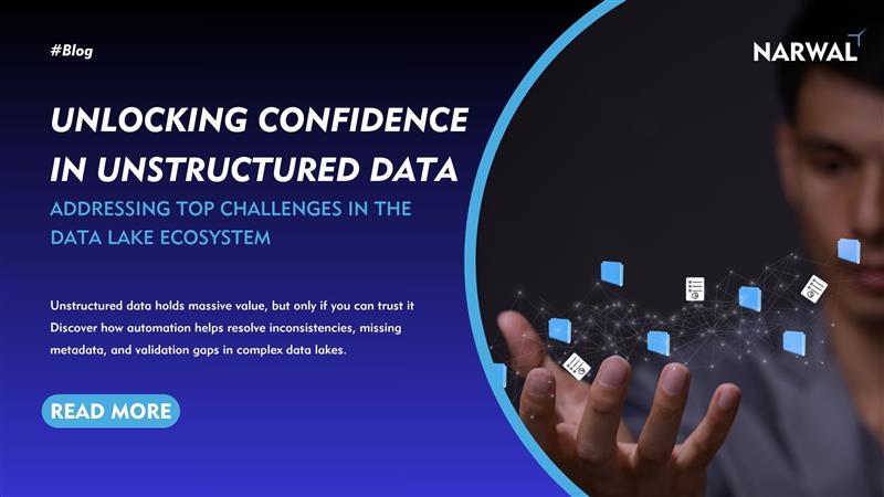 Unlocking Confidence in Unstructured Data: Addressing Top Challenges in the Data Lake Ecosystem