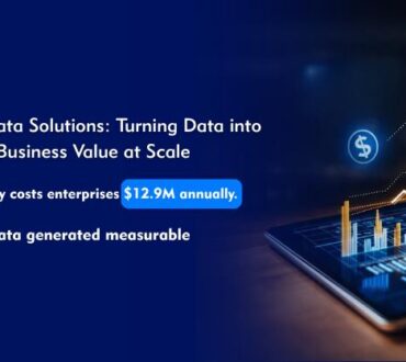 Enterprise Data Solutions: Turning Data into Measurable Business Value at Scale