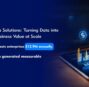 Enterprise Data Solutions: Turning Data into Measurable Business Value at Scale