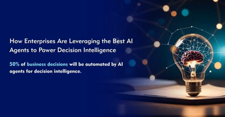 How Enterprises Are Leveraging the Best AI Agents to Power Decision Intelligence