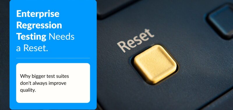 Enterprise Regression Testing Strategy: How to Modernize QE with AI and Risk-Based Testing